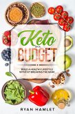 Keto On A Budget: Build A Healthy Lifestyle Without Breaking the Bank (eBook, ePUB)