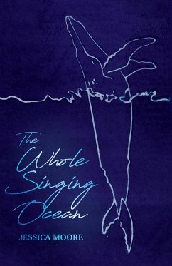 The Whole Singing Ocean (eBook, ePUB) - Moore, Jessica