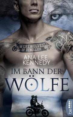 Werewolves of Rebellion - Im Bann der Wölfe (eBook, ePUB) - Kennedy, Ana Lee