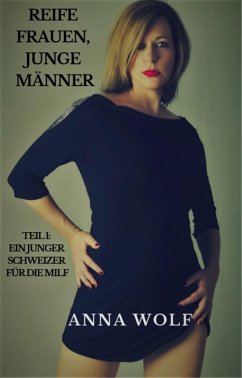 Cover Reife Frauen, junge Männer Teil 1: Ein junger Schweizer für die Milf (eBook, ePUB)