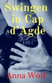 Swingen in Cap d'Agde: Teil 1 (eBook, ePUB)