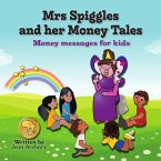 Mrs Spiggles and Her Money Tales (eBook, ePUB)