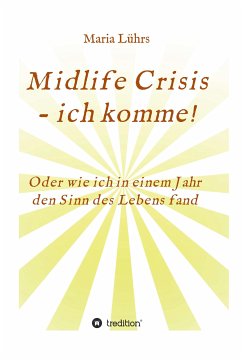 Midlife Crisis - ich komme! (eBook, ePUB) - Lührs, Maria