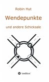 Wendepunkte und andere Schicksale (eBook, ePUB)