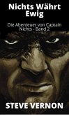 Nichts Währt Ewig (Die Abenteuer von Captain Nichts) (eBook, ePUB)