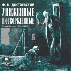 Unizhennye i oskorblennye (MP3-Download) - Dostoevskij, Fedor Mihajlovich