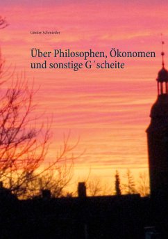 Über Philosophen, Ökonomen und sonstige G´scheite (eBook, ePUB)