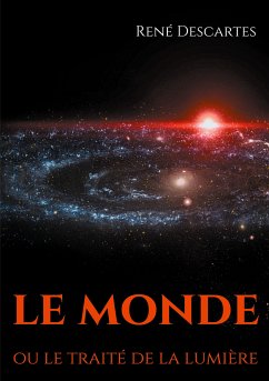 Le Monde ou le traité de la lumière (eBook, ePUB) - Descartes, René