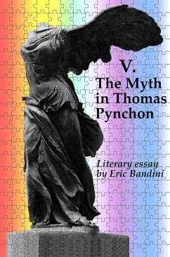 V. The Myth in Thomas Pynchon (eBook, ePUB) - Bandini, Eric