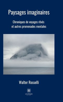 Paysages imaginaires (eBook, ePUB) - Rosseli, Walter