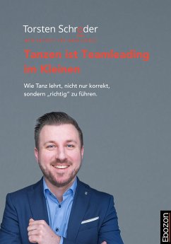 Tanzen ist Teamleading im Kleinen (eBook, ePUB) - Schröder, Torsten