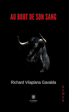 Au bout de son sang (eBook, ePUB) - Vilaplana Gavalda, Richard