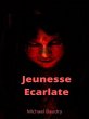 Jeunesse Ecarlate (eBook, ePUB) - Bild 1