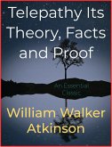 Telepathy Its Theory, Facts and Proof (eBook, ePUB)