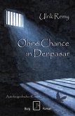 Ohne Chance in Denpasar (eBook, ePUB)