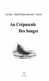 Au crépuscule des songes (eBook, ePUB)