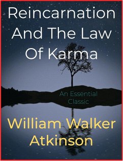 Reincarnation And The Law Of Karma (eBook, ePUB) - Walker Atkinson, William