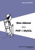 Bien débuter avec PHP/MySQL (eBook, ePUB)