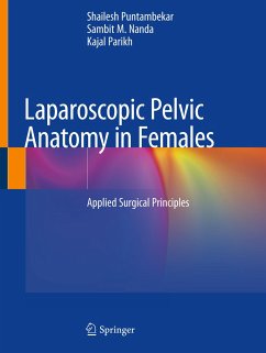 Laparoscopic Pelvic Anatomy in Females - Puntambekar, Shailesh;Nanda, Sambit M.;Parikh, Kajal