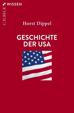 Geschichte der USA - Dippel, Horst