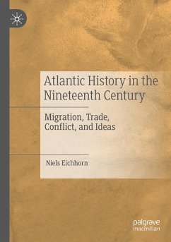 Atlantic History in the Nineteenth Century - Eichhorn, Niels