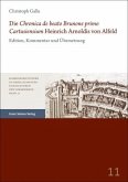 Die "Chronica de beato Brunone primo Cartusiensium" Heinrich Arnoldis von Alfeld