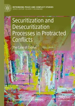 Securitization and Desecuritization Processes in Protracted Conflicts - Adamides, Constantinos