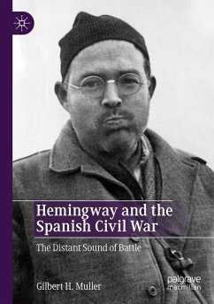 Hemingway and the Spanish Civil War - Muller, Gilbert H.