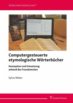 Computergesteuerte etymologische Wörterbücher - Weber, Sylvia