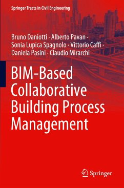 BIM-Based Collaborative Building Process Management - Daniotti, Bruno;Pavan, Alberto;Lupica Spagnolo, Sonia