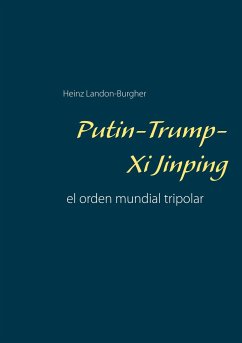 Putin-Trump-Xi Jinping - Landon-Burgher, Heinz