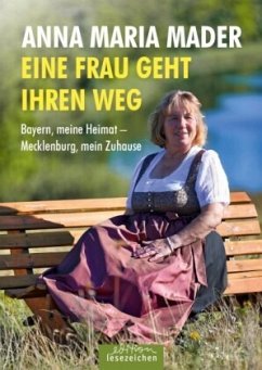 Eine Frau geht ihren Weg - Mader, Anna Maria