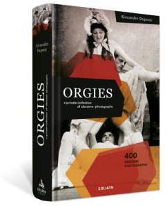 ORGIES - a private collection of obscene photographs - Dupouy, Alexandre