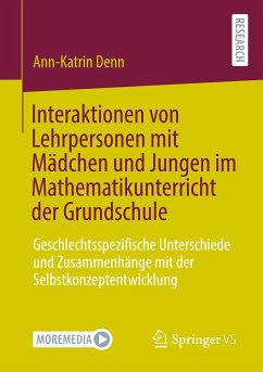 Interaktionen von Lehrpersonen mit Mädchen und Jungen im Mathematikunterricht der Grundschule - Denn, Ann-Katrin