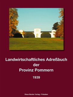 Landwirtschaftliches Adreßbuch der Provinz Pommern 1939 - Seeliger, H.