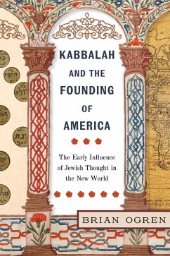 Kabbalah and the Founding of America (eBook, ePUB) - Ogren, Brian