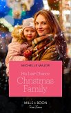 His Last-Chance Christmas Family (Welcome to Starlight, Book 3) (Mills & Boon True Love) (eBook, ePUB)