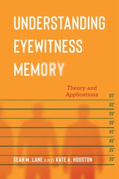 Understanding Eyewitness Memory (eBook, ePUB) - Lane, Sean M.; Houston, Kate A.