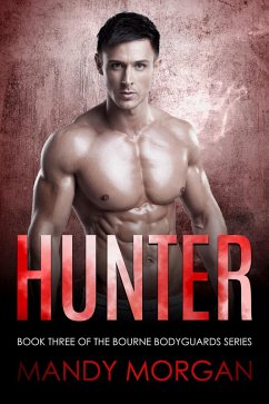 Hunter (Bourne Bodyguards 3) (eBook, ePUB) - Morgan, Mandy