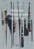 Notation. Imagination und Übersetzung (eBook, PDF)