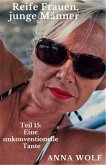 Reife Frauen junge Männer Teil 15: Eine unkonventionelle Tante (eBook, ePUB)