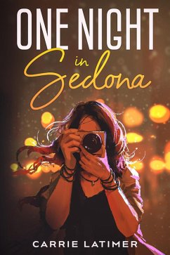One Night In Sedona (eBook, ePUB) - Latimer, Carrie
