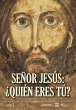 Señor Jesús: ¿Quién eres tú?... - Bild 1
