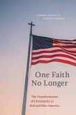 One Faith No Longer (eBook, ePUB)