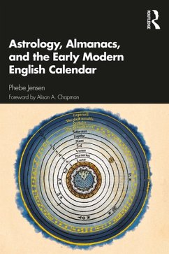 Cover Astrology, Almanacs, and the Early Modern English Calendar (eBook, ePUB)