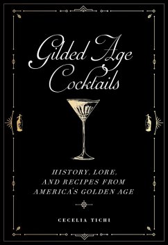 Gilded Age Cocktails (eBook, ePUB) - Tichi, Cecelia
