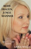 Reife Frauen, junge Männer Teil 4: Ich will deinen jungen Körper (eBook, ePUB)