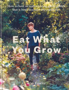 Eat What You Grow (eBook, ePUB) - Fowler, Alys