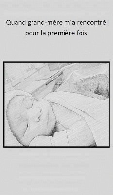 Cover Quand grand-mère m'a rencontré pour la première fois (eBook, ePUB)
