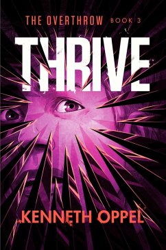 Thrive (eBook, ePUB) - Oppel, Kenneth
